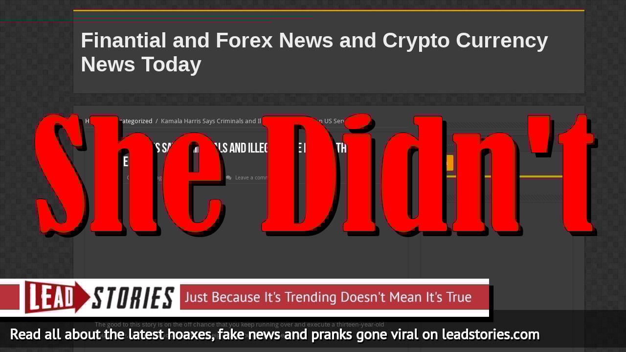 Fake News: Kamala Harris Did NOT Say Criminals and Illegals are Better Than US Servicemen | Lead Stories