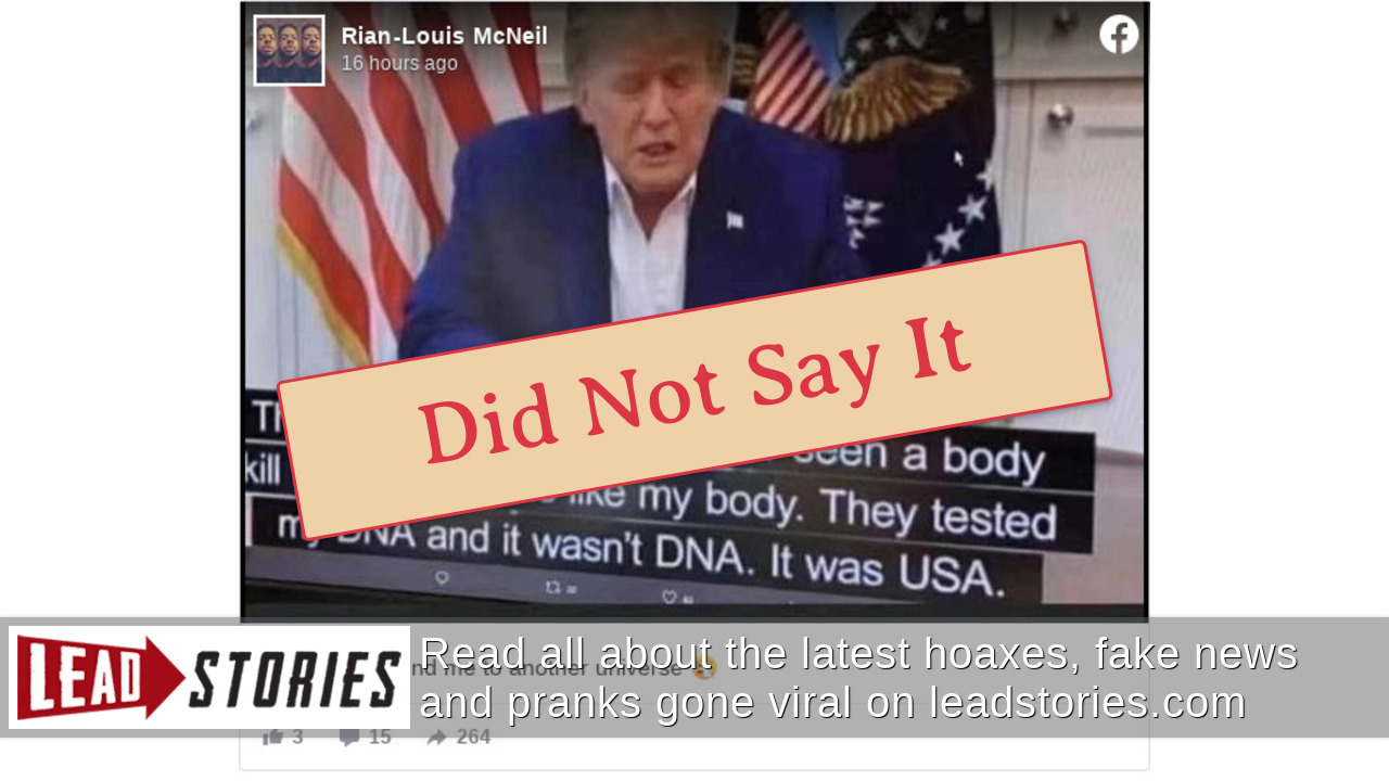 Fact Check: Trump Did NOT Say Doctors Have Never Seen A Body Kill - I Dont Have Dna I Have Usa Trump