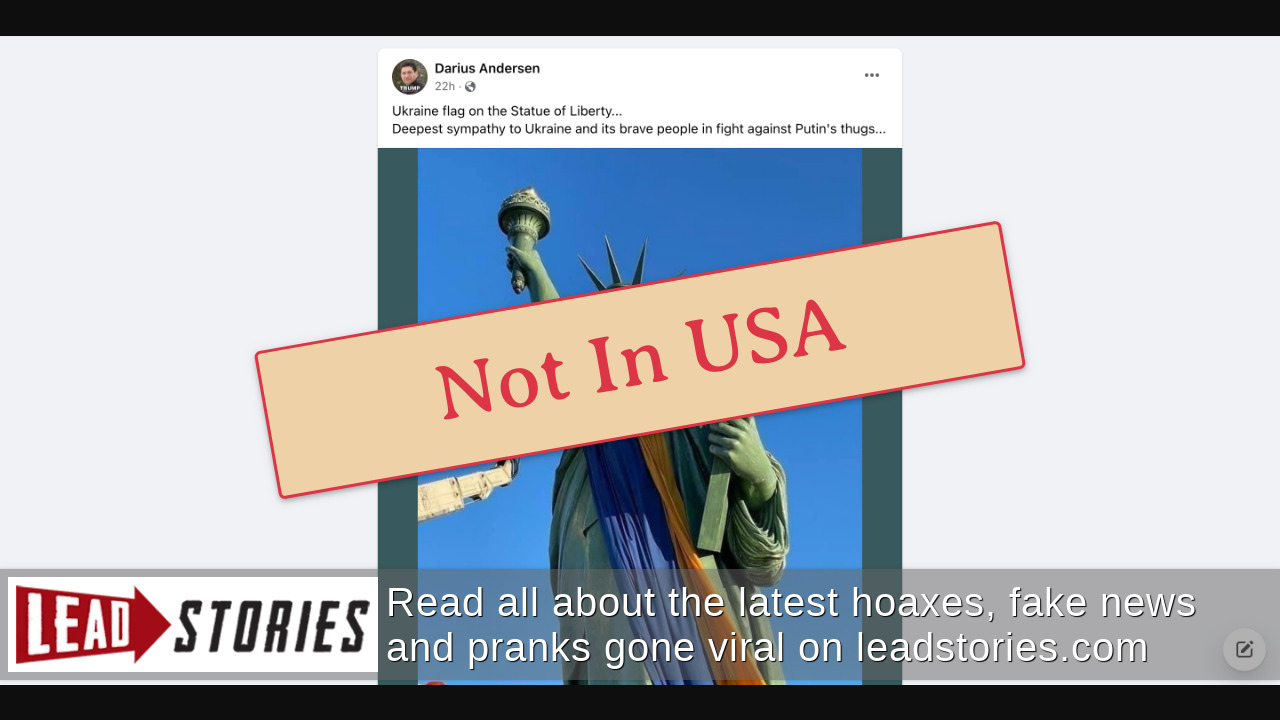 Fact Check Ukrainian Flag Was NOT Draped On Statue Of Liberty This