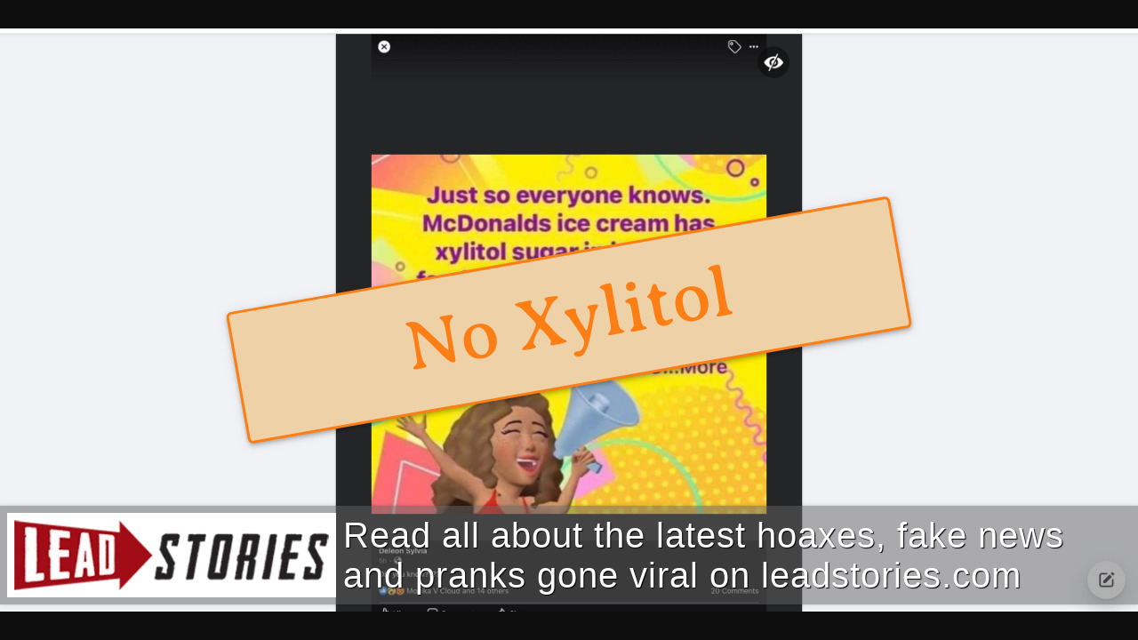 Fact Check Xylitol Is NOT An Ingredient Found In McDonald's Ice Cream But Xylitol IS Harmful
