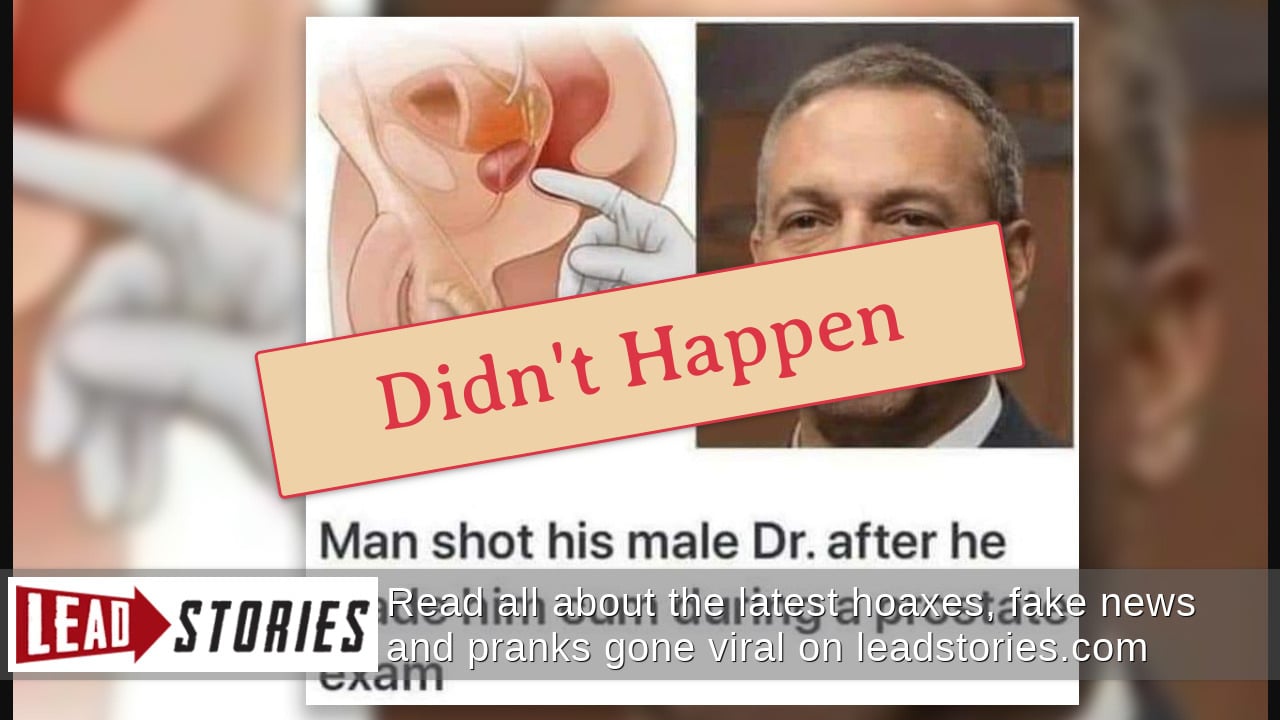 Fact Check: A Florida Man Did NOT Shoot His Male Doctor For Giving Him An  Orgasm During A Prostate Exam | Lead Stories