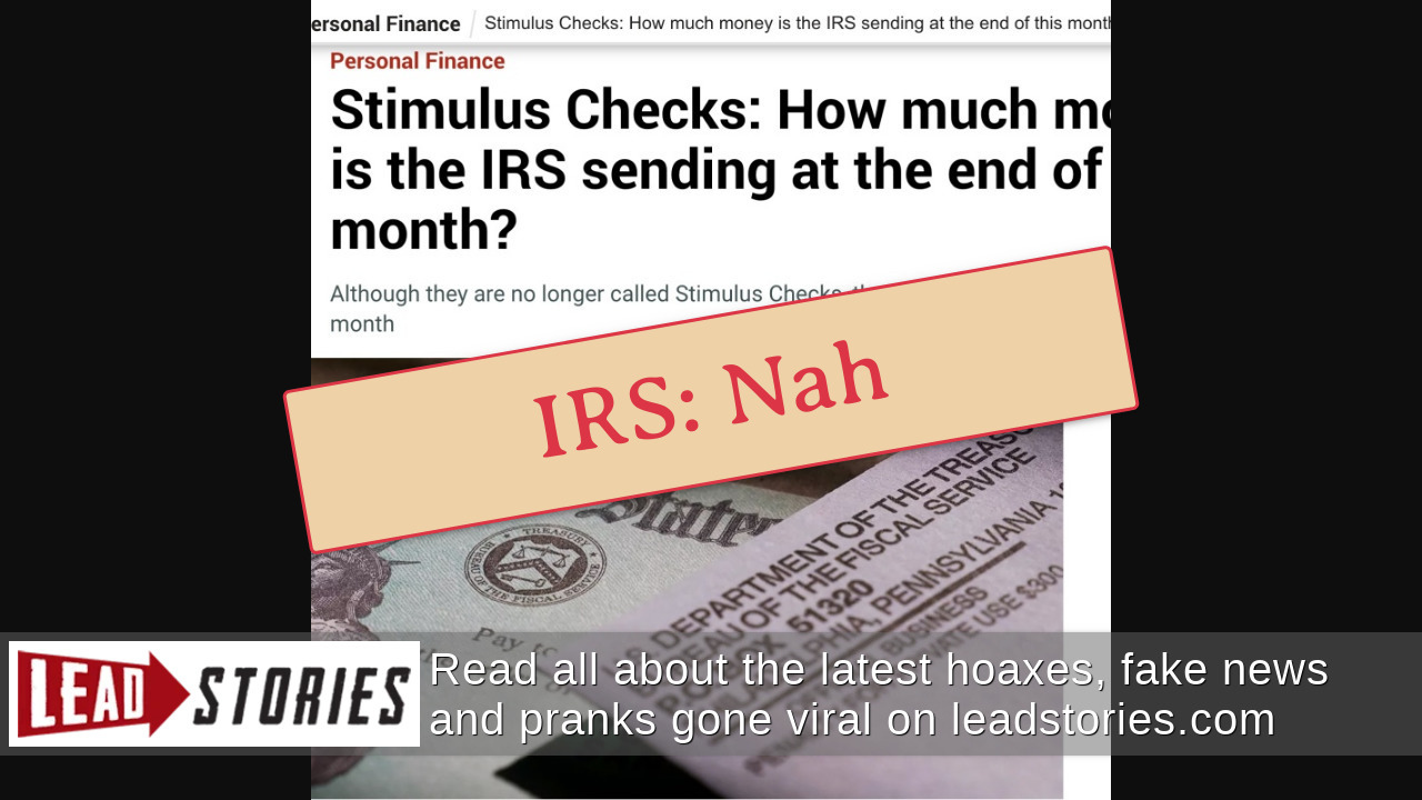 Fact Check IRS Is NOT Issuing 'Fourth Round' Of Stimulus Checks In 10