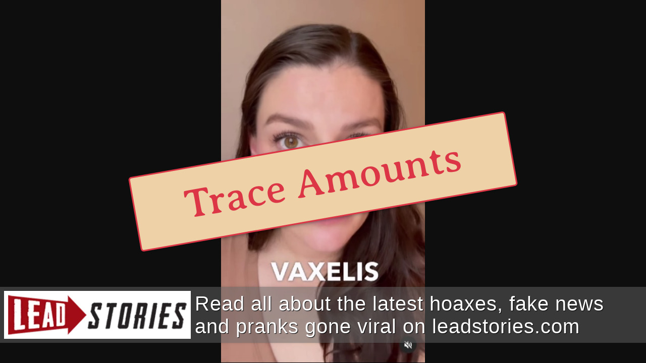 Fact Check Vaxelis Vaccine Does NOT Contain 'Toxic' Levels of