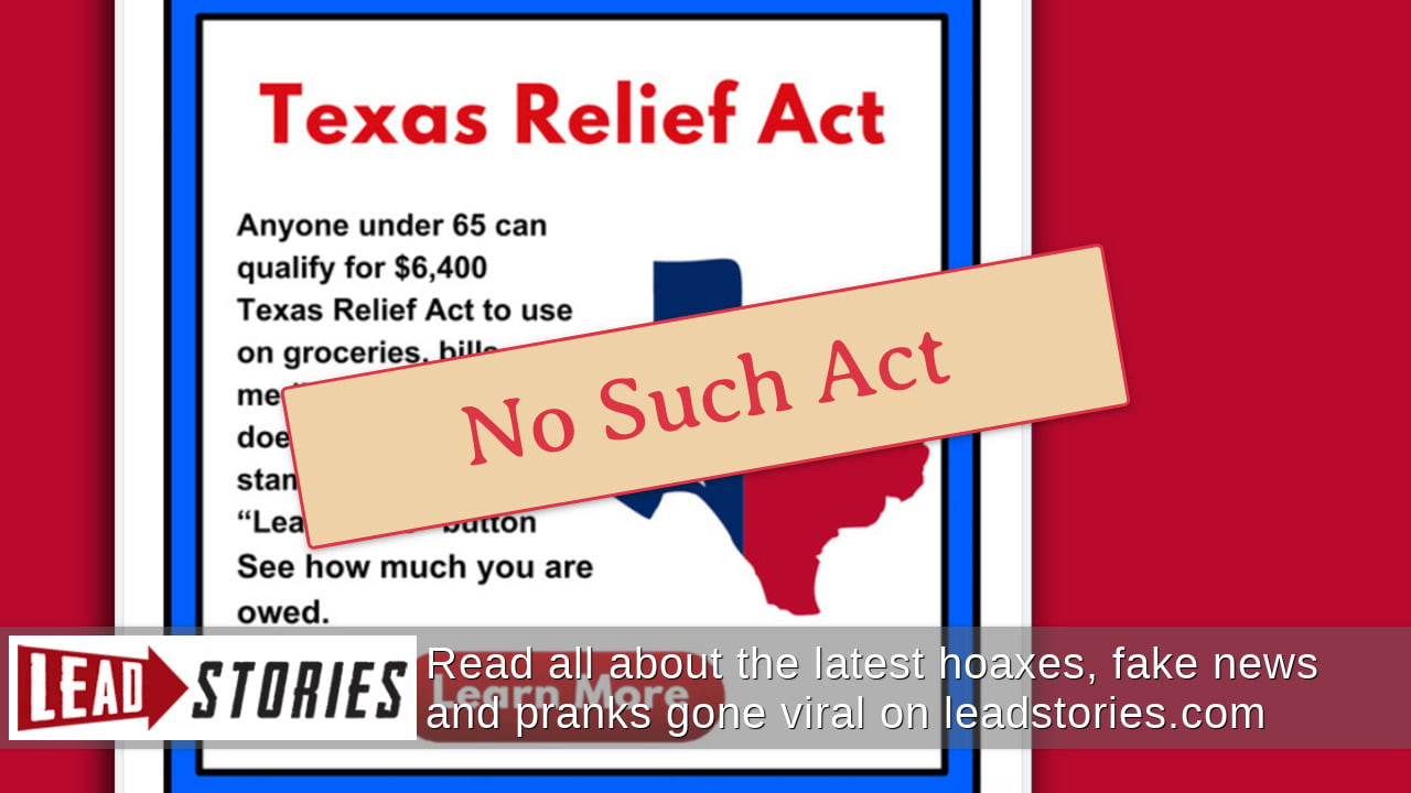 Fact Check: People CANNOT Get $6,400 Benefit Through 'Texas Relief Act ...