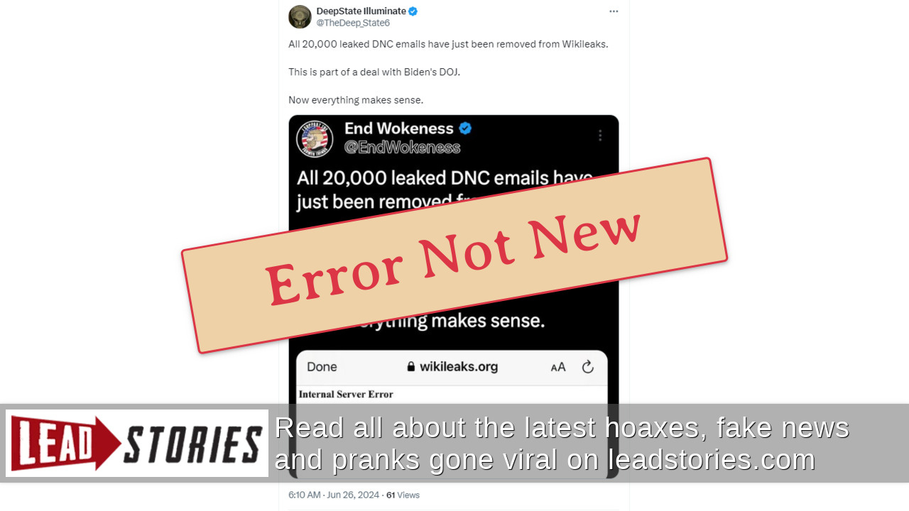 Fact Check WikiLeaks Error Message Does NOT Reflect Recent Removal Of