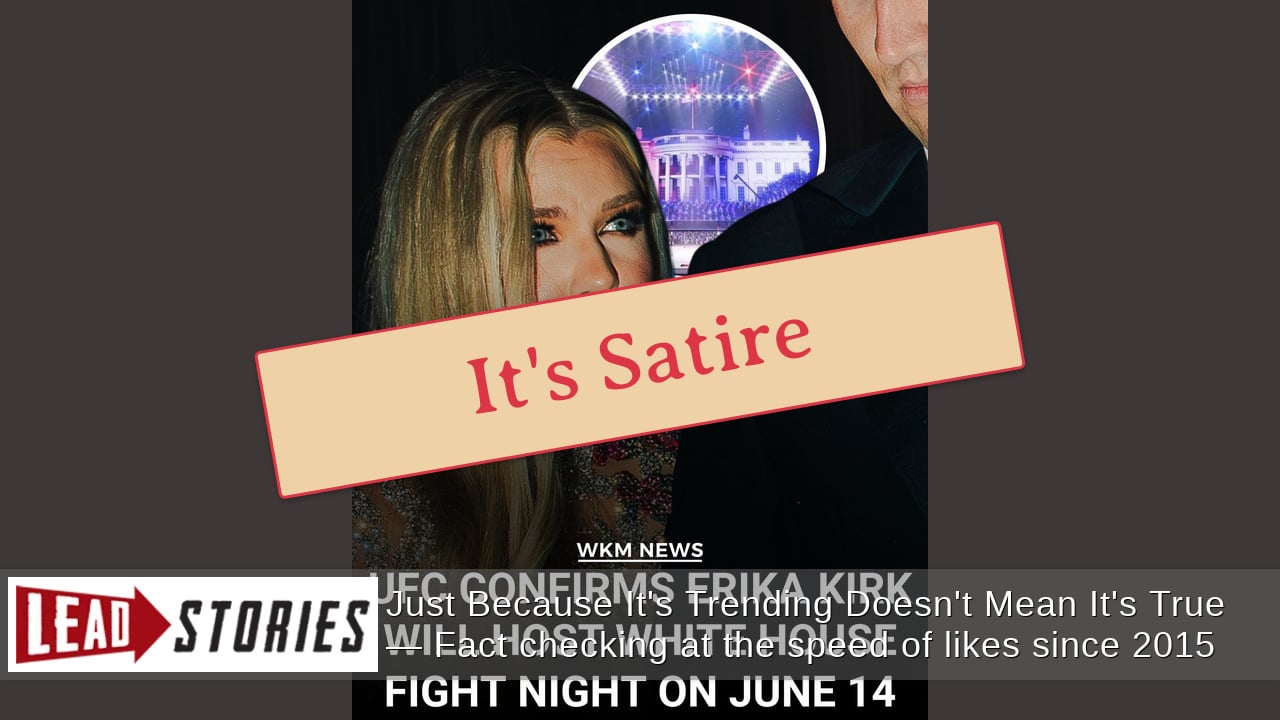 FAKE Post Says UFC Confirms Erika Kirk Will Host White House Fight Night On June 14