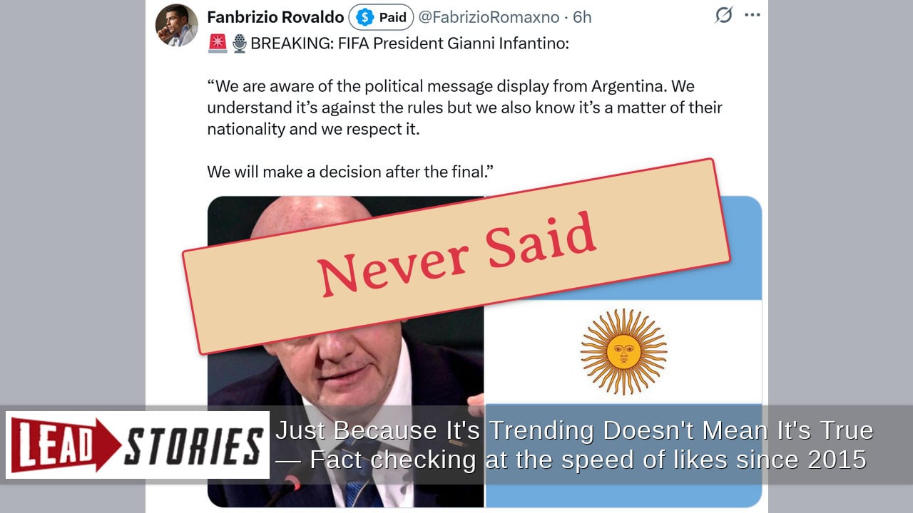 FIFA President Gianni Infantino Did NOT Say They Will Make A Decision About Argentina Political Message After Final Game