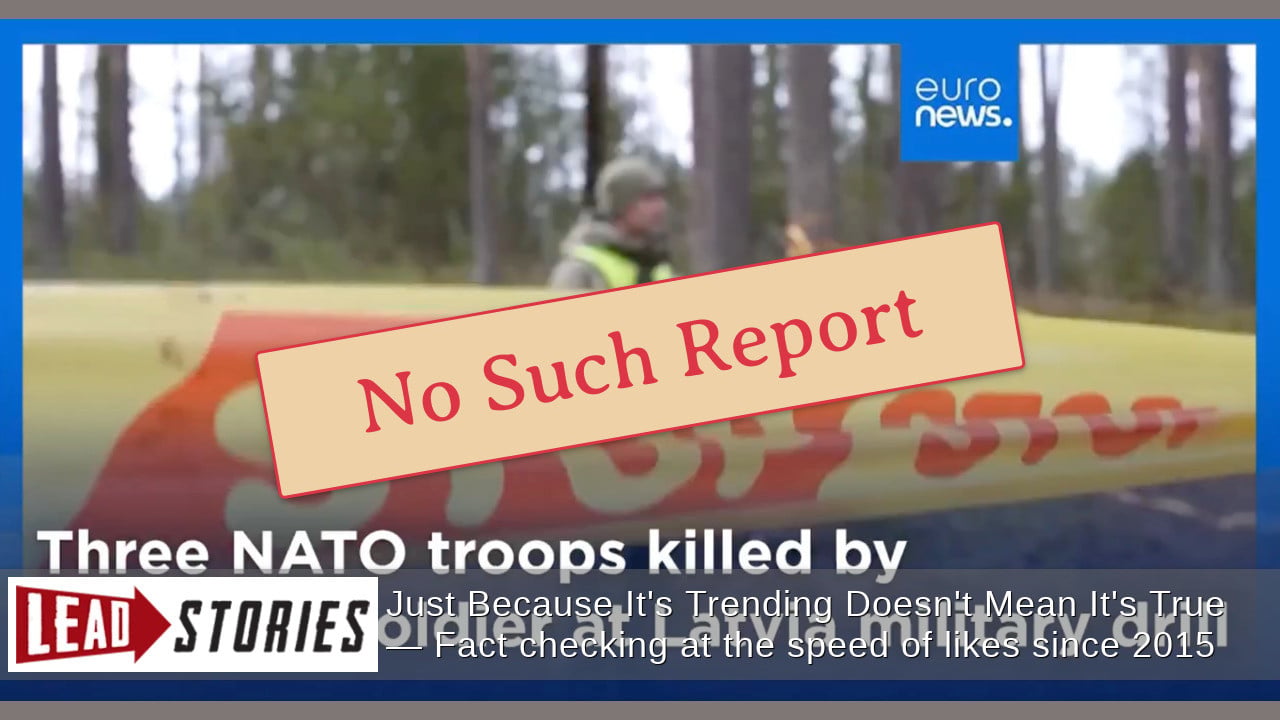 Euronews Did NOT Publish Report Saying Ukrainian Gunman Shot Dead 3 NATO Soldiers in Latvia -- Did NOT Happen