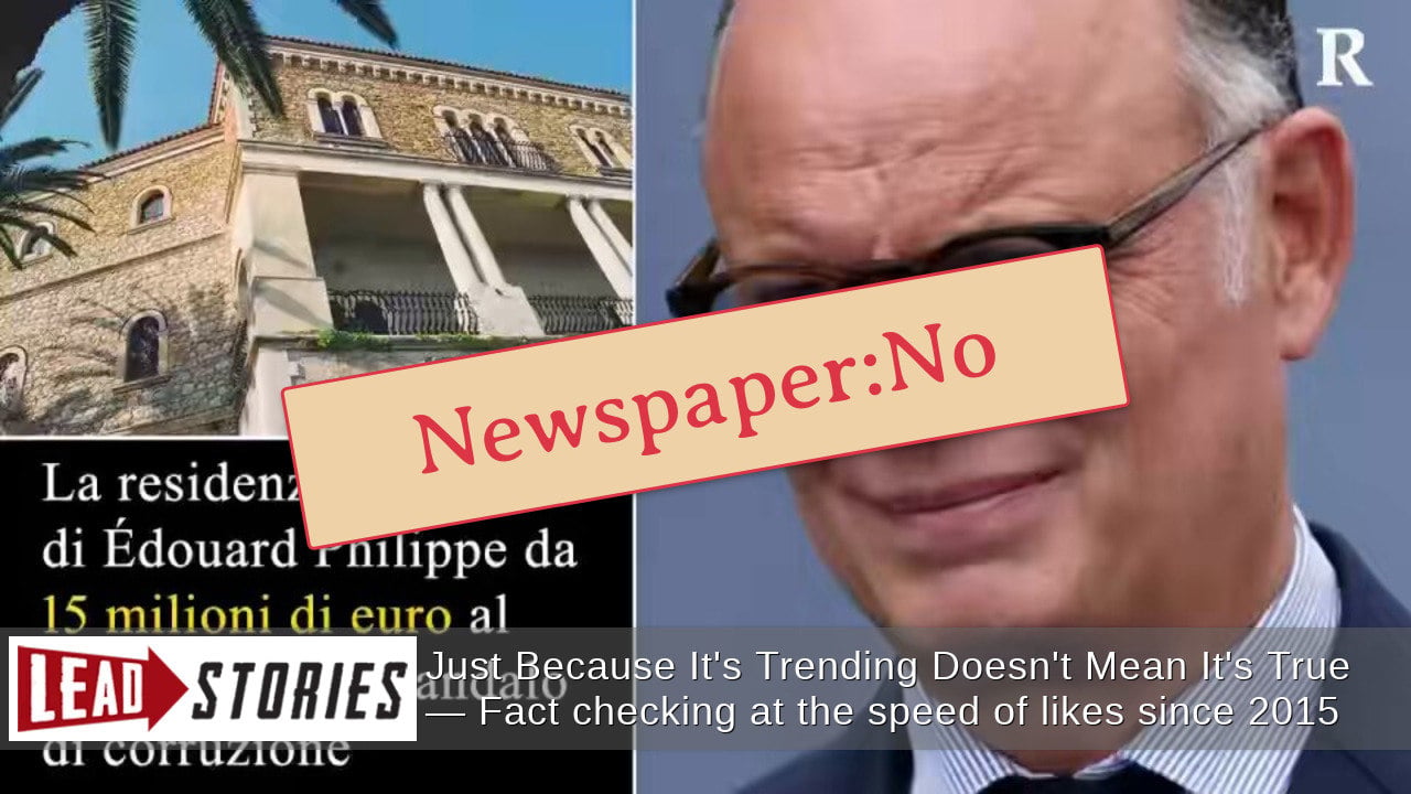 La Repubblica Did NOT Report French Politician And Le Pen Rival Édouard Philippe Bought Villa In Sicily For 15 Million Euros