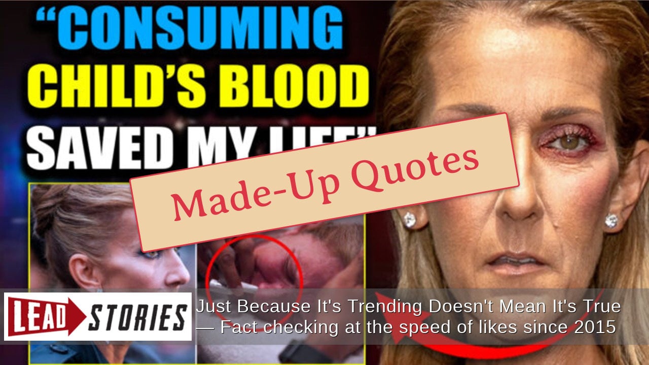 FAKE Video Shows Celine Dion Saying She Drinks The Blood Of Children